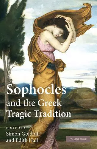 Sophocles and the Greek Tragic Tradition cover