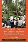 The Gacaca Courts, Post-Genocide Justice and Reconciliation in Rwanda cover