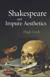 Shakespeare and Impure Aesthetics cover