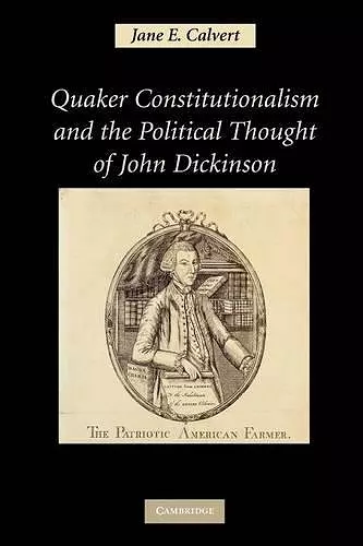 Quaker Constitutionalism and the Political Thought of John Dickinson cover