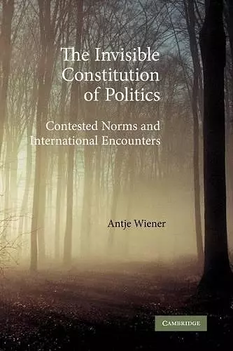 The Invisible Constitution of Politics cover