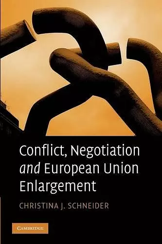 Conflict, Negotiation and European Union Enlargement cover