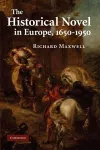The Historical Novel in Europe, 1650–1950 cover