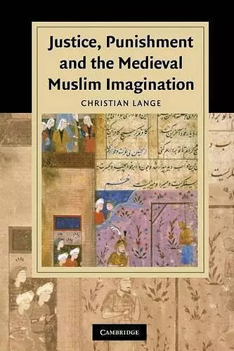 Justice, Punishment and the Medieval Muslim Imagination cover