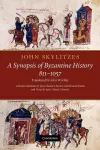 John Skylitzes: A Synopsis of Byzantine History, 811–1057 cover