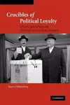 Crucibles of Political Loyalty cover