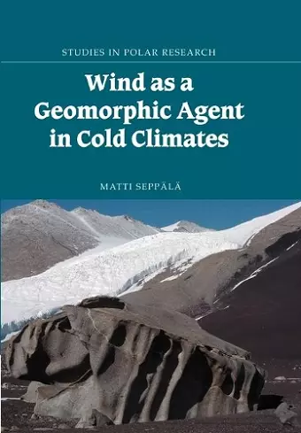 Wind as a Geomorphic Agent in Cold Climates cover