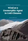 Wind as a Geomorphic Agent in Cold Climates cover