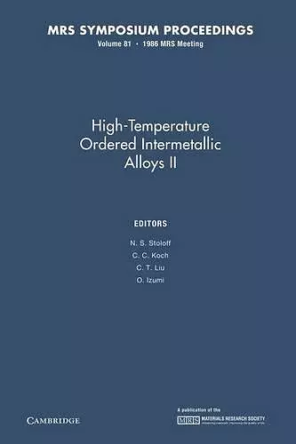 High-Temperature Ordered Intermetallic Alloys II: Volume 81 cover