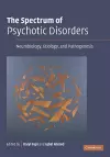 The Spectrum of Psychotic Disorders cover