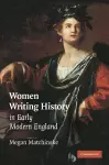 Women Writing History in Early Modern England cover