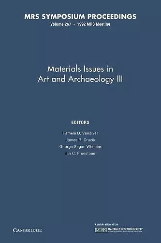 Materials Issues in Art and Archaeology III: Volume 267 cover