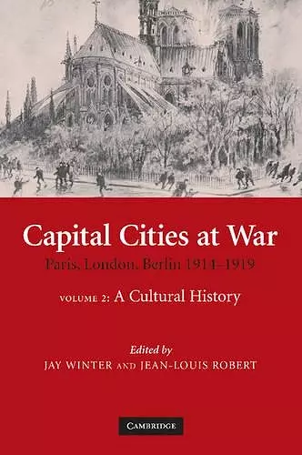 Capital Cities at War: Volume 2, A Cultural History cover