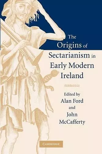 The Origins of Sectarianism in Early Modern Ireland cover