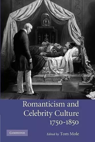 Romanticism and Celebrity Culture, 1750–1850 cover
