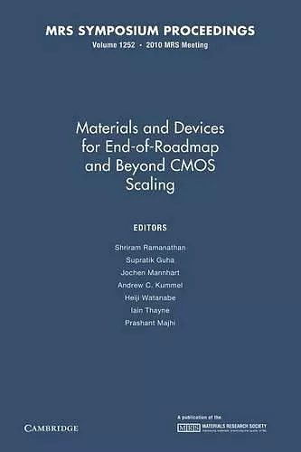 Materials and Devices for End-of-Roadmap and Beyond CMOS Scaling: Volume 1252 cover