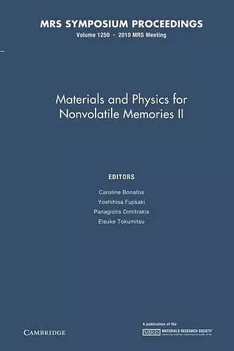 Materials and Physics for Nonvolatile Memories II: Volume 1250 cover