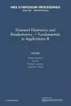 Diamond Electronics and Bioelectronics - Fundamentals to Applications III: Volume 1203 cover