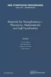 Materials for Nanophotonics — Plasmonics, Metamaterials and Light Localization: Volume 1182 cover