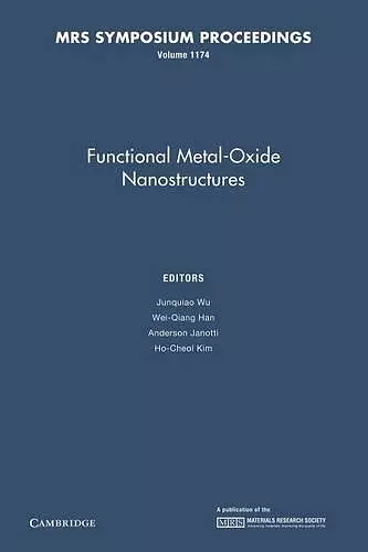 Functional Metal-Oxide Nanostructures: Volume 1174 cover