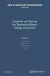 Materials and Devices for Thermal-to-Electric Energy Conversion: Volume 1166 cover