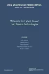 Materials for Future Fusion and Fission Technologies: Volume 1125 cover