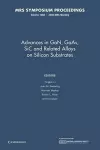 Advances in GaN, GaAs, SiC and Related Alloys on Silicon Substrates: Volume 1068 cover