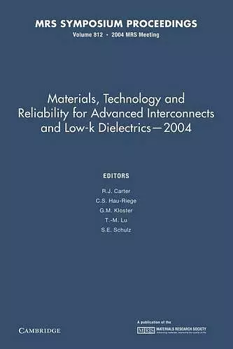 Materials, Technology and Reliability for Advanced Interconnects and Low-K Dielectrics — 2004 cover