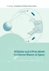 Whistler and Alfvén Mode Cyclotron Masers in Space cover