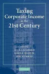 Taxing Corporate Income in the 21st Century cover