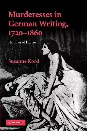 Murderesses in German Writing, 1720–1860 cover