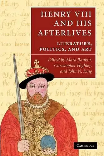 Henry VIII and his Afterlives cover