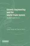 Genetic Engineering and the World Trade System cover