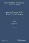 Materials Development for Direct Write Technologies: Volume 624 cover