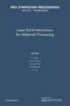 Laser-Solid Interactions for Materials Processing: Volume 617 cover