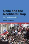 Chile and the Neoliberal Trap cover