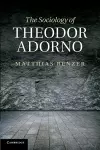 The Sociology of Theodor Adorno cover