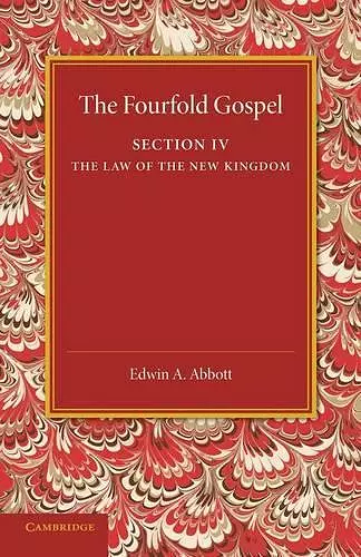 The Fourfold Gospel: Volume 4, The Law of the New Kingdom cover