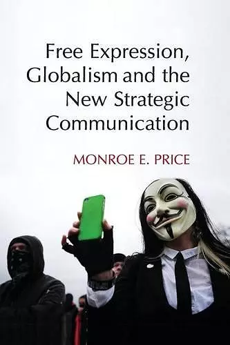 Free Expression, Globalism, and the New Strategic Communication cover