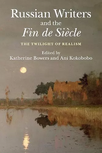 Russian Writers and the Fin de Siècle cover