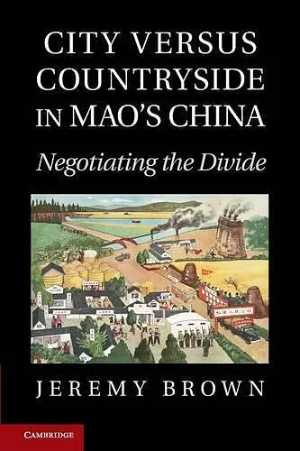 City Versus Countryside in Mao's China cover