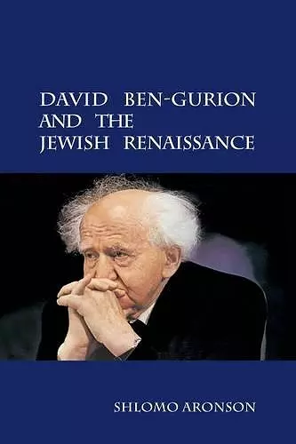 David Ben-Gurion and the Jewish Renaissance cover