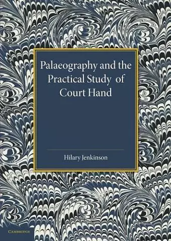 Palaeography and the Practical Study of Court Hand cover