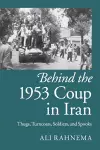 Behind the 1953 Coup in Iran cover