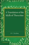 A Translation of the Idylls of Theocritus cover