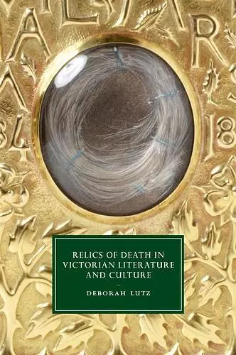 Relics of Death in Victorian Literature and Culture cover