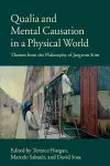 Qualia and Mental Causation in a Physical World cover