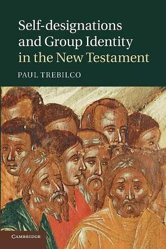 Self-designations and Group Identity in the New Testament cover