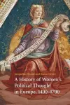 A History of Women's Political Thought in Europe, 1400–1700 cover