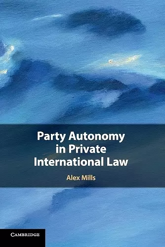 Party Autonomy in Private International Law cover